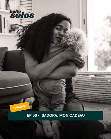 Dans cet épisode du podcast HelloSolos, Isadora raconte sa séparation en bons termes avec le papa de sa fille