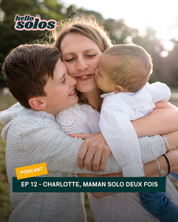 EP.12 - Charlotte, maman solo deux fois