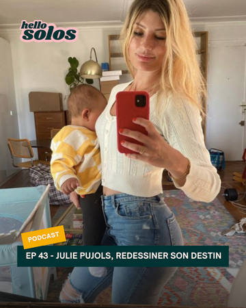 Julie Pujols raconte sa vie de maman solo dans le podcast HelloSolos