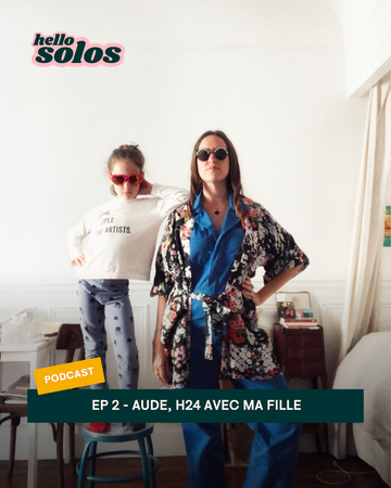 EP.2 - Aude, H24 avec ma fille