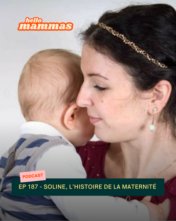 EP.187 - Soline Bourdeverre-Veyssiere, l'Histoire de la maternité