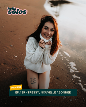 EP.135 - Tressy, nouvelle abonnée