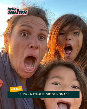 EP.132 - Nathalie, vie de nomade