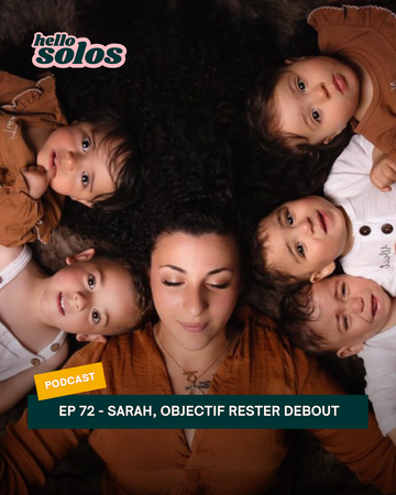 Dans cet épisode du podcast HelloSolos, Sarah raconte comment elle est devenue maman solo de quadruplés