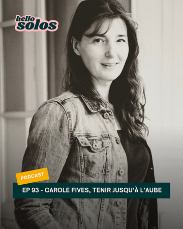 EP.93 - Carole Fives, tenir jusqu'à l'aube