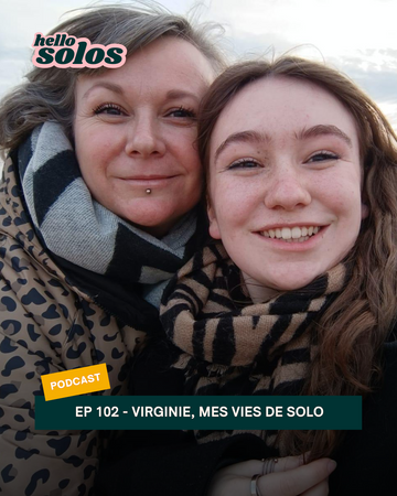 EP.102 - Virginie, mes vies de solo
