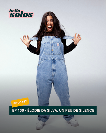 EP.106 - Élodie Da Silva, un peu de silence