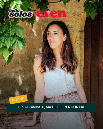 EP.89 - Anissa, ma belle rencontre