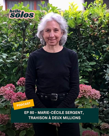EP.80 - Marie-Cécile Sergent, trahison à deux millions