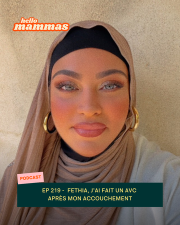 EP.219 - Fethia, j'ai fait un AVC après mon accouchement