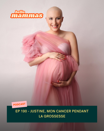 Dans cet épisode du podcast sur la maternité HelloMammas, Justine raconte comment elle a découvert son cancer du sein lors de sa deuxième grossesse et le combat qu'elle a du mener