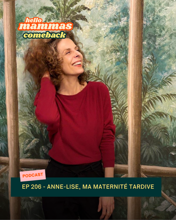 Anne-Lise est de retour dans le podcast HelloMammas pour raconter la suite de sa maternité tardive