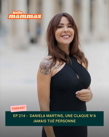 Daniela Martins raconte comment elle s'est construite en tant que mère après avoir subi des violences quand elle était enfant