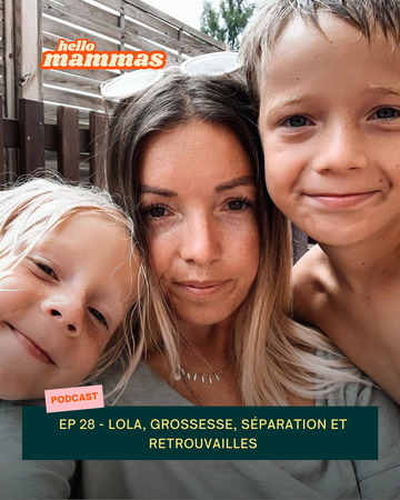 EP.28 - Lola, grossesse surprise, séparation et retrouvailles en famille