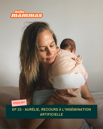 EP.33 – Aurélie, recours à l’insémination artificielle