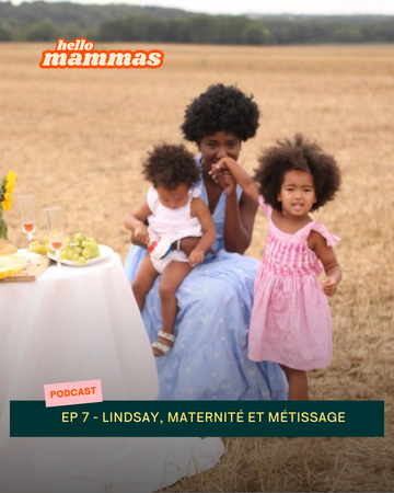 EP.7 - Lindsay, avoir une fille métisse