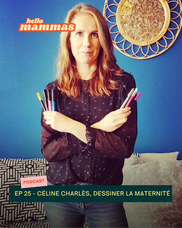Interview podcast maternité HelloMammas dans lequel une maman raconte comment sa maternité a changé sa carrière d'illustratrice
