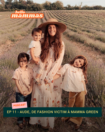 Interview podcast maternité HelloMammas dans laquelle une maman raconte comment elle est passée de fashion victime à maman green