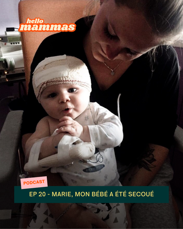 EP.20 - Marie, mon bébé a été secoué